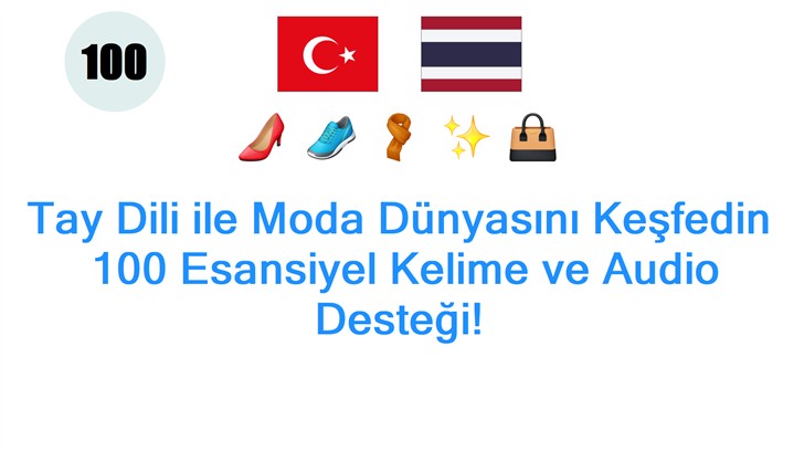 Tay Dili ile Moda Dünyasını Keşfedin: 100 Esansiyel Kelime ve Audio Desteği!